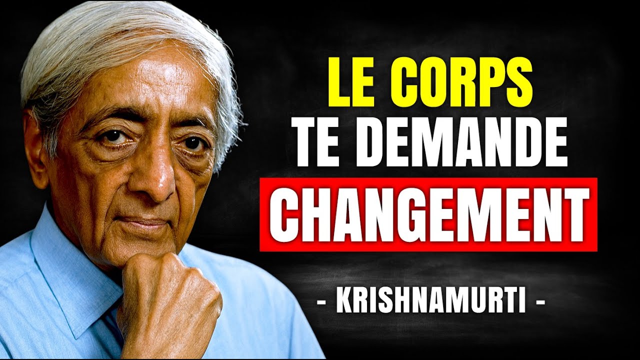 Tu tombes malade parce que tu n’as pas le courage de changer | Krishnamurti