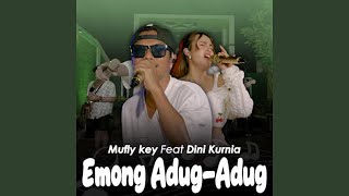 Emong Adug Adug (feat. Dini Kurnia)