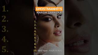 TOP10 (GHOSTMANHİTS) KARIŞIK ŞARKILAR #keşfet #shorts #top10 #müzik #reels #viral #pop #slow #hit