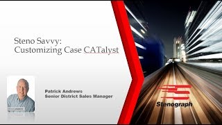 Celebrity Steno Savvy: Customize Case CATalyst to your Preferences Wealth