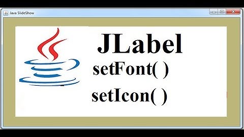 GUI APP-10 How To Set The Font and How to set The Icon of JLabel