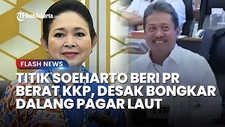 TEGAS! Titiek Soeharto Beri 'PR Berat' ke Menteri KKP, Desak Bongkar hingga Hukum Dalang Pagar Laut