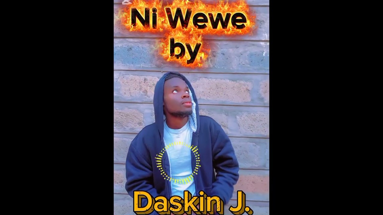 Ni Wewe by DASKIN J. (Official audio)... producer credit( bandlab).