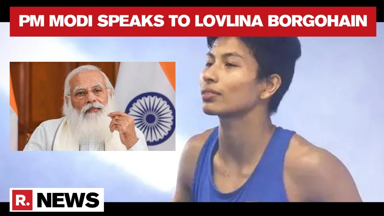 PM Modi Dials Lovlina Borgohain To Congratulate Her On Winning Bronze | Republic TV - Republic World