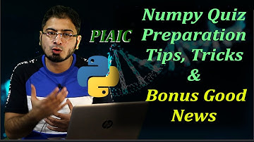 PIAIC Numpy Quiz Preparation (Tips & Tricks) with Surprising Bonus Good News