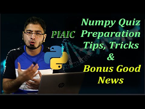 PIAIC Numpy Quiz Preparation (Tips & Tricks) with Surprising Bonus Good News