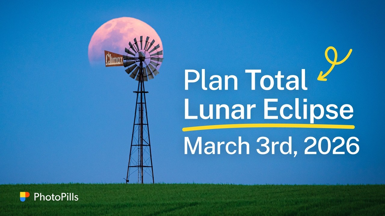 How to Plan a Photo of the Total Lunar Eclipse of March 3rd, 2026