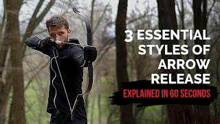 🏹 3 ESSENTIAL styles of ARROW RELEASE (Explained in 60 seconds) 🏹 #short