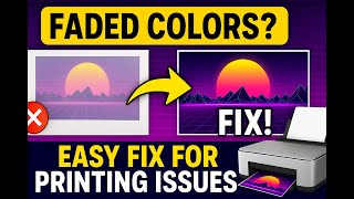 Printer Prints Faded Colors? Easy Fix for printing issues