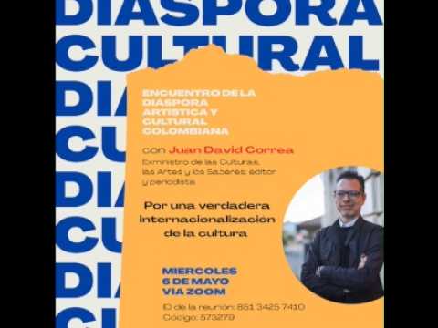 Juan David Correa - Encuentro diáspora cultural y artística colombiana.