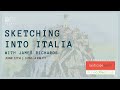 Sketching into italia with james richards fasla