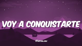 Voy A Conquistarte - Joan Sebastian - Letra