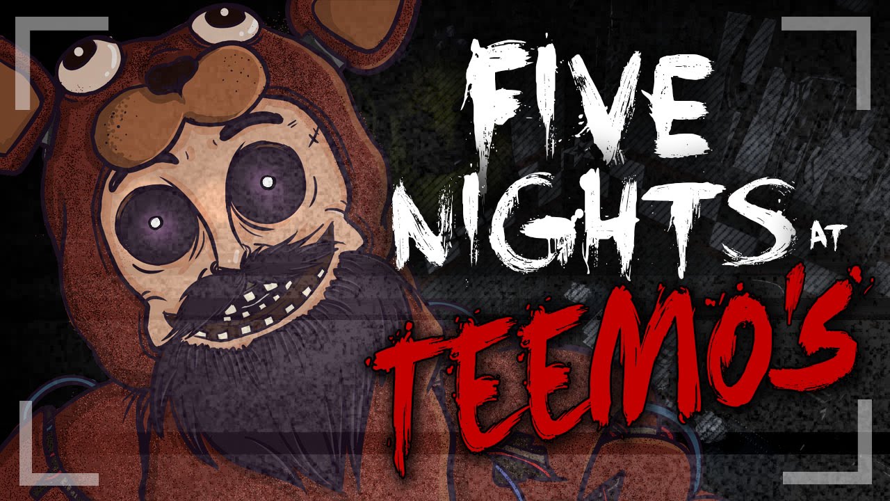 FIVE NIGHTS AT TEEMO'S FIVE NIGHTS AT FREDDY'S EN LOL (League of Legends) YouTube
