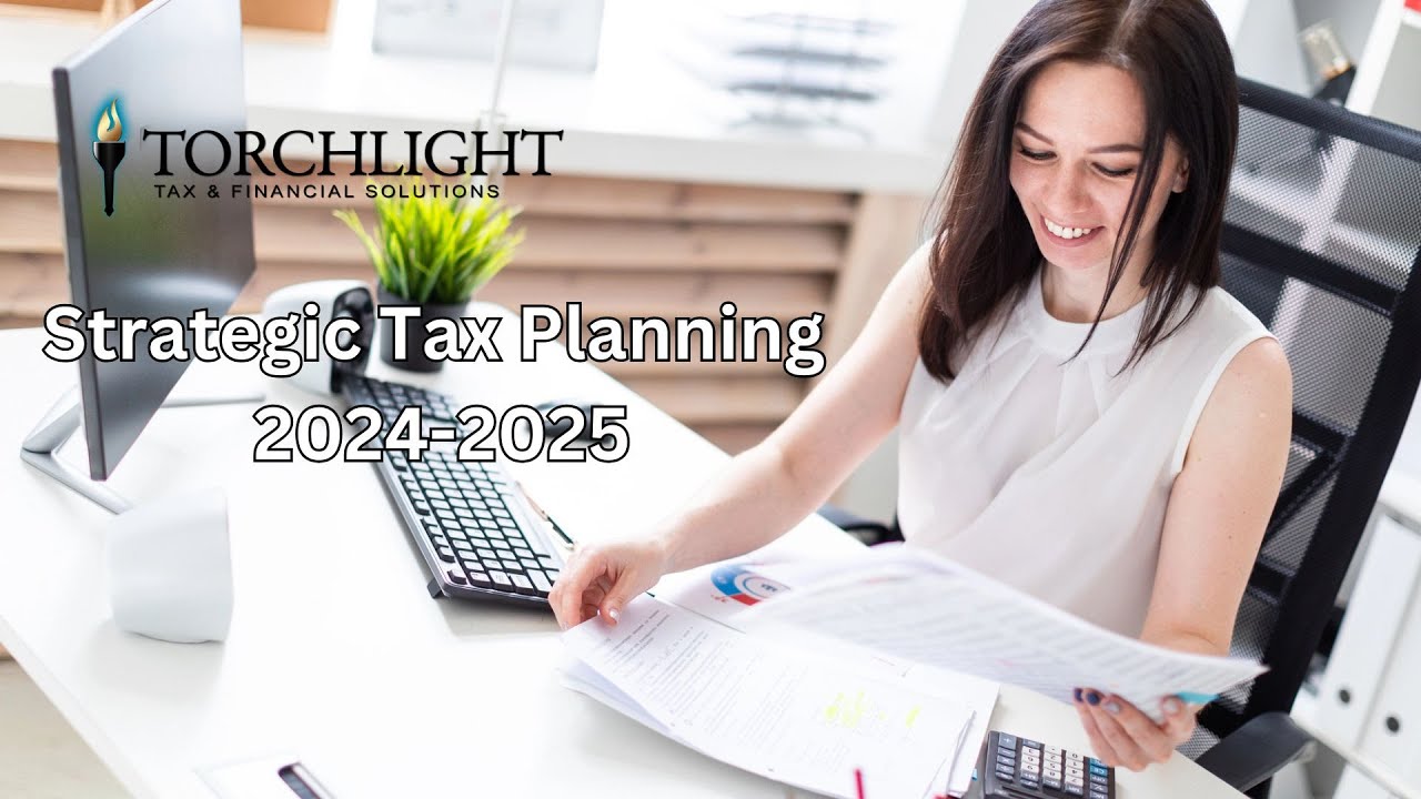 Strategic Tax Planning 2024-2025