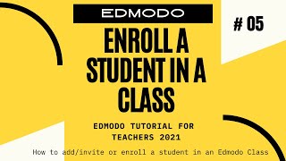 How to Enroll a student in a class | Edmodo Tutorial for Teacher 2021