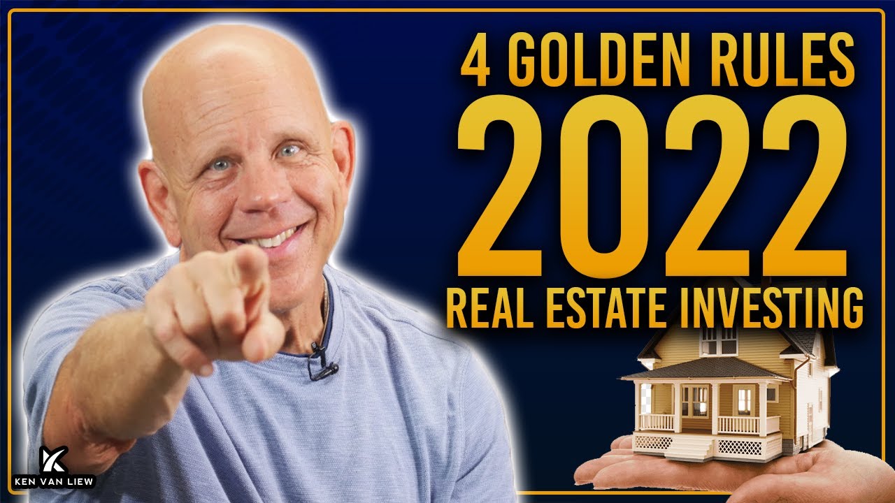 The 4 Golden Rules Real Estate Investing 2022 YouTube
