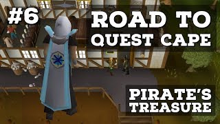 OSRS Road To Quest Cape | PIRATE"S TREASURE [#6]