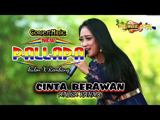 Anisa Rahma CINTA BERAWAN New Pallapa KULON X REMBANG class=