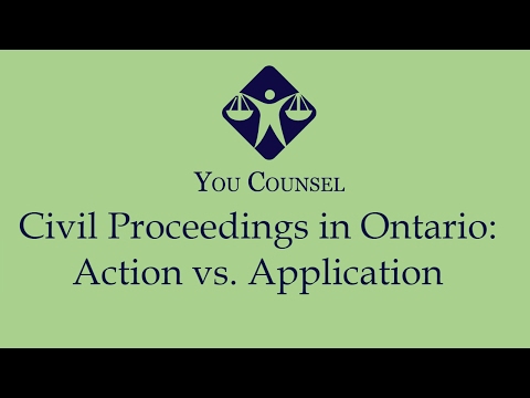 Civil Proceedings in Ontario: Action vs. Application