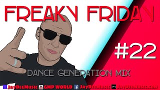 FREAKY FRIDAY / DANCE GENERATION MIX #22 / KLUBOWY MIX