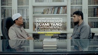 Sahabat Safdah Bertanya: Menghadapi Suami Yang Tempramental - Ustadz Badru Salam, Lc