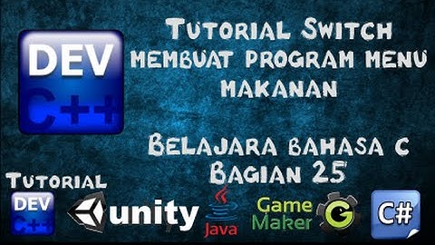 25 Tutorial Switch dan Program Menu Makanan Bagian 25 - Belajar Bahasa C menggunakan Dev-C++