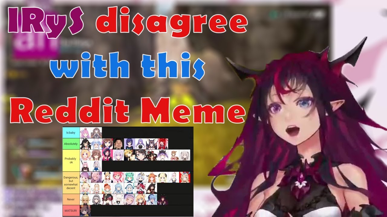 IRyS Watch The Haachama Reddit Meme Review and Disagree with one of the Meme