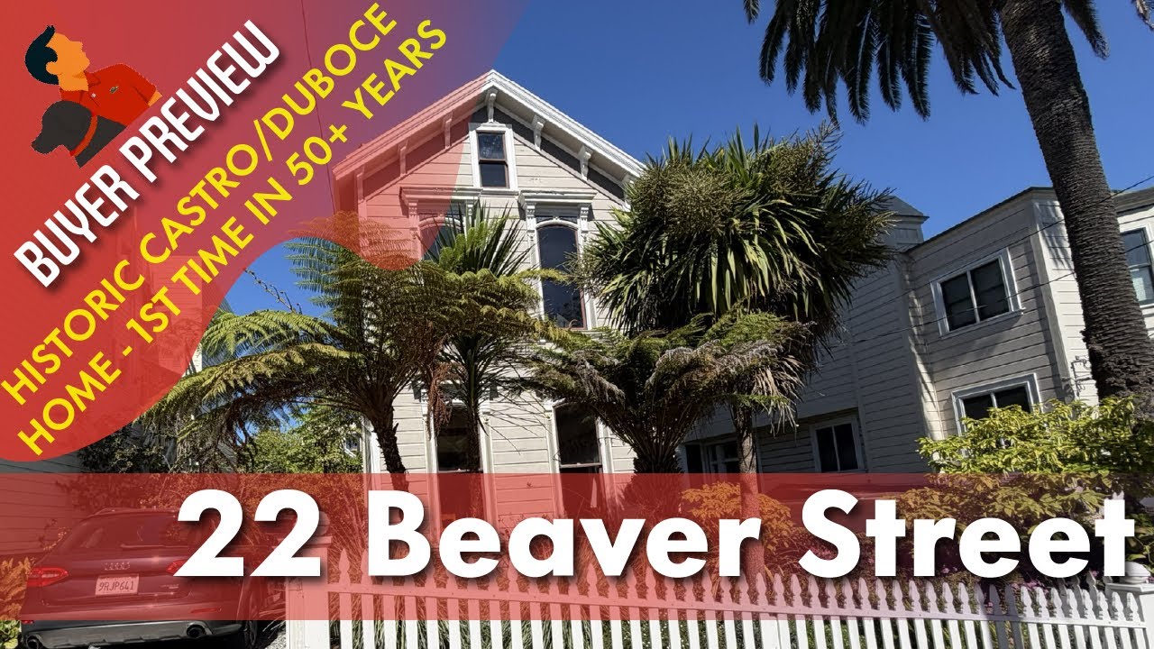 Buyer Preview: 22 Beaver Street, San Francisco, Historic Castro - Duboce Home - Unmissable - 4K