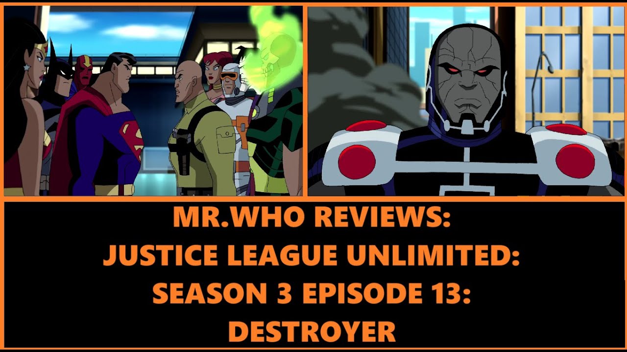 Mr.Who Reviews - Justice League Unlimited - Season 3 Episode 13 - Destroyer