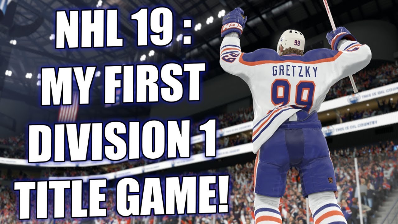 DIV 1 TITLE GAME! - NHL 19 Ultimate Team