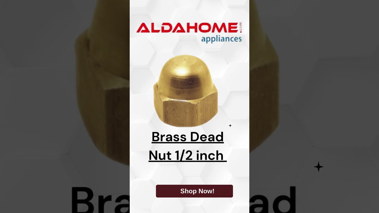 Brass Dead Nut C Cap Aldahome Appliances # 116