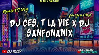 Download Lagu DJ CES, T LA VIE X DJ SANFONAMIX REMIX DJ IDOY X @panifvnky MP3