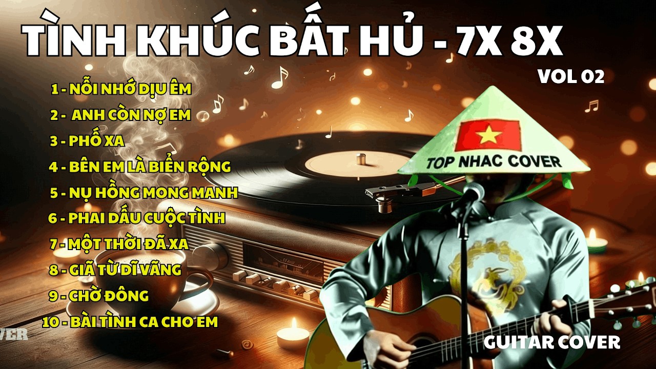 10 TÌNH KHÚC BẤT HỦ - Nhạc trữ tình 7x 8x - Guitar cover |TOP NHAC COVER
