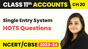 Single Entry System - HOTS Questions | Class 11 Accounts Chapter 20 | CBSE 2024-25