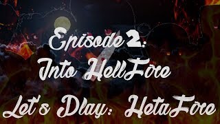HetaFire Episode 2: Into HellFire [HALLOWEEN MONTH]