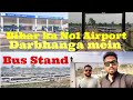 Darbhanga airport  and bus stand  full tour  bihar mein no1 airport darbhanga ka ho gya hai