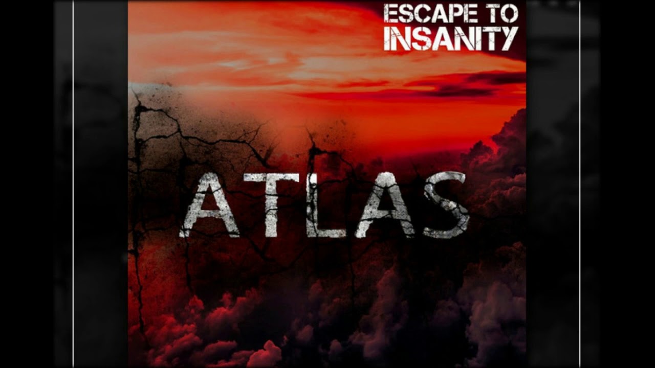 Escape to Insanity - Atlas