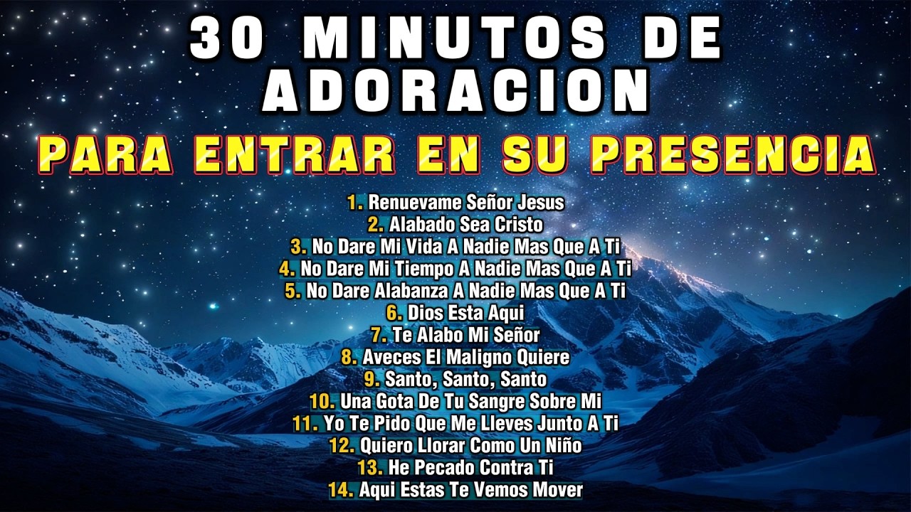 🎧 30 Minutos de Adoración 💖 14 Coros Viejitos para Entrar en Su Presencia 🙏