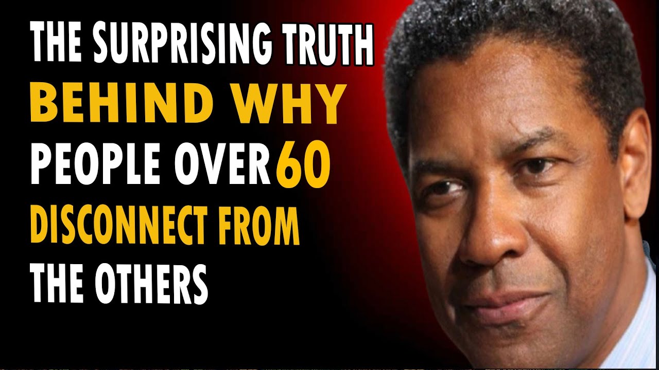 THE SURPRISING TRUTH BEHIND WHY PEOPLE OVER 60 DISCONNECT FROM OTHERS ...