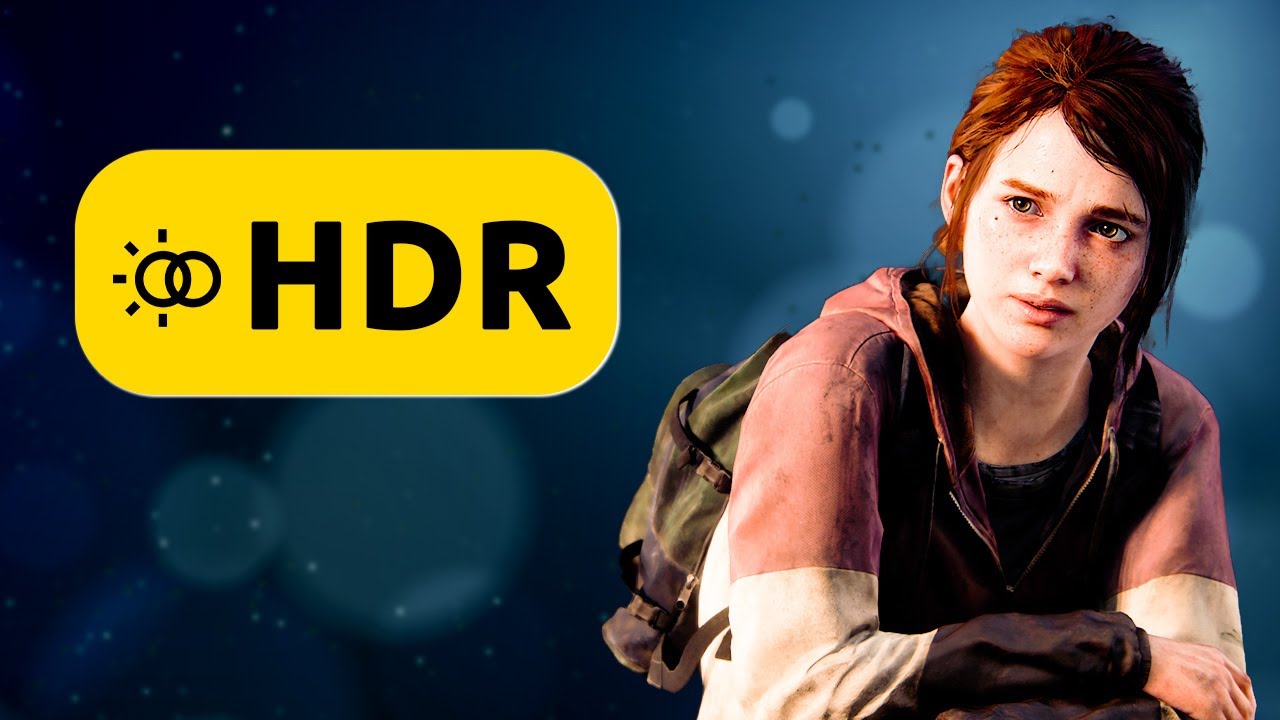 The Last of Us Part 1: How To Enable HDR - Cultured Vultures
