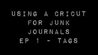 Learn how to use your Cricut for junk journals and scrapbooking for beginners
