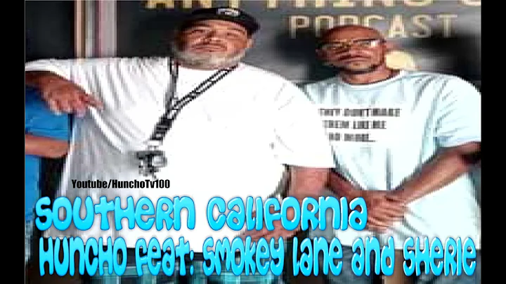 Southern California Huncho Feat: Smokey Lane and Sherie