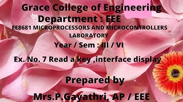 GRACE COE-EEE-EX. NO.: 7 READ A KEY ,INTERFACE DISPLAY