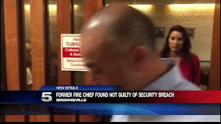 Former Brownsville Fire Chief Found Not Guilty of 6 Counts