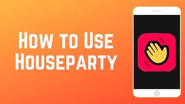 How to Use Houseparty - Group Video Calls, Games & More