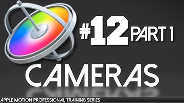 Apple Motion Cameras PART 1 - Apple Motion Professional Training 12 by AV-Ultra