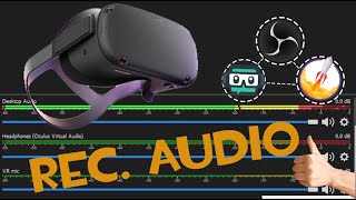 OBS Capture Oculus Quest Link Audio, Keeping Headset Audio. (Oculus Virtual Audio Device)