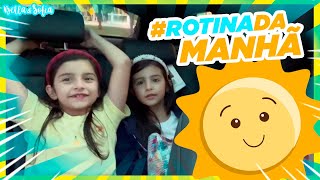 Rotina Da Manhã Com A Bella E A Sofia