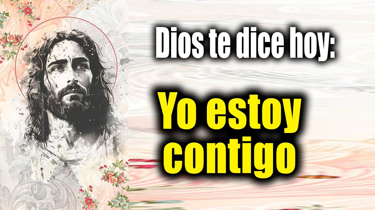 DIOS TE DICE HOY - Yo estoy contigo - YouTube