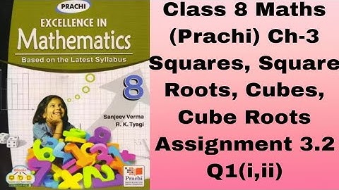 Class 8 #Maths(Prachi)Ch-3# Squares, Square Roots, Cubes,Cube Roots# Assignment 3.2 #Q1(i,ii)